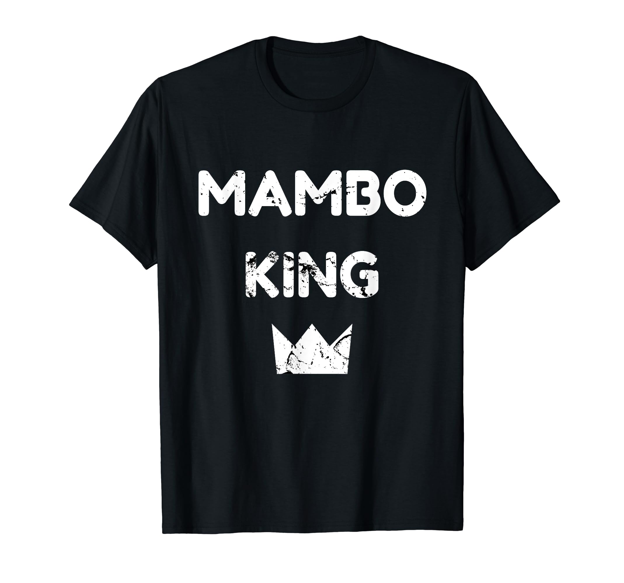 Mambo King Cuban Dancer Distressed T-Shirt - Unique Graphic for Adults - T-Shirt, Sweatshirt, Hoodie