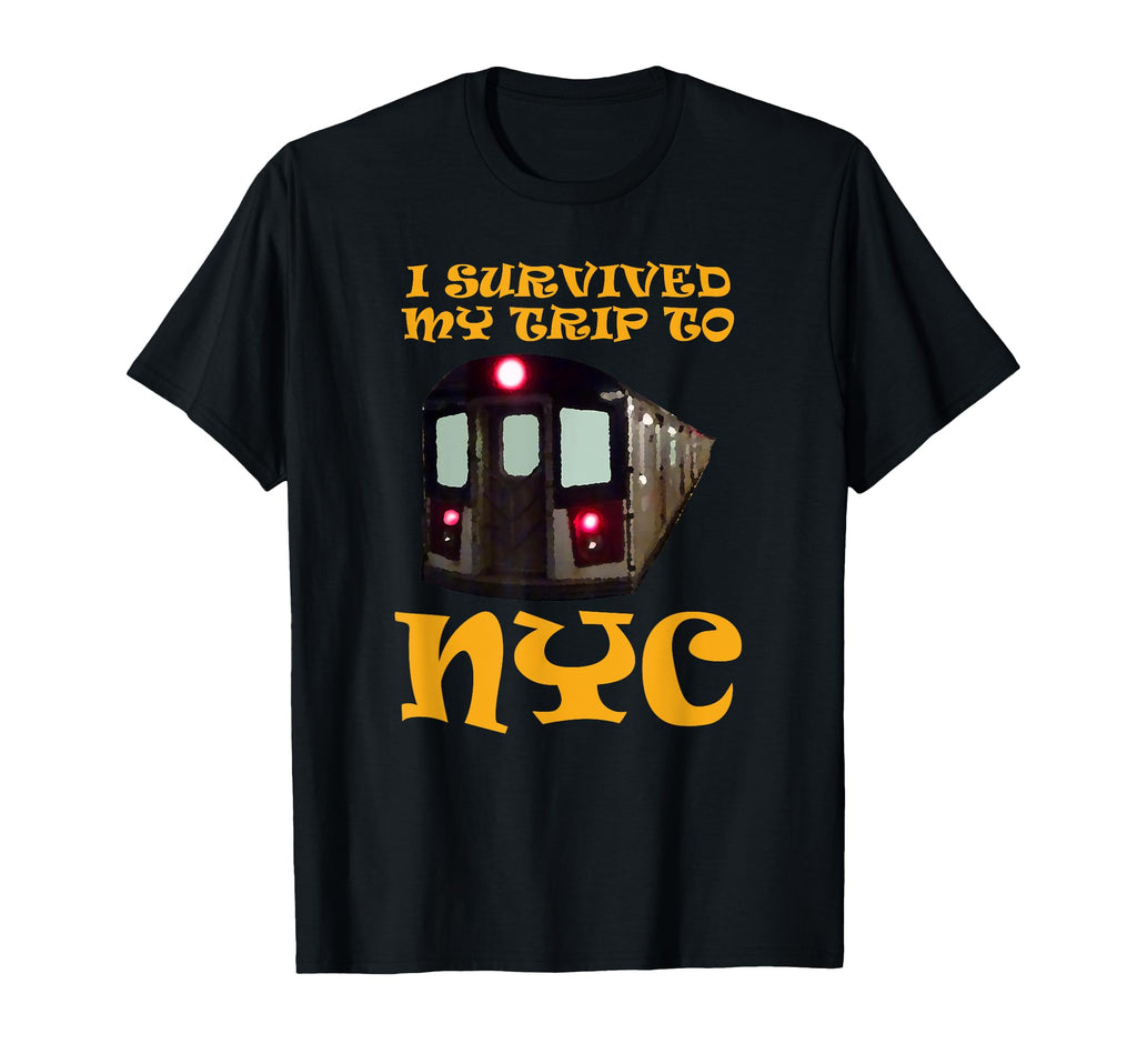 I Survived My Trip To Nyc T-Shirt - Novelty Apparel Unisex - T-Shirt, Sweatshirt, Hoodie