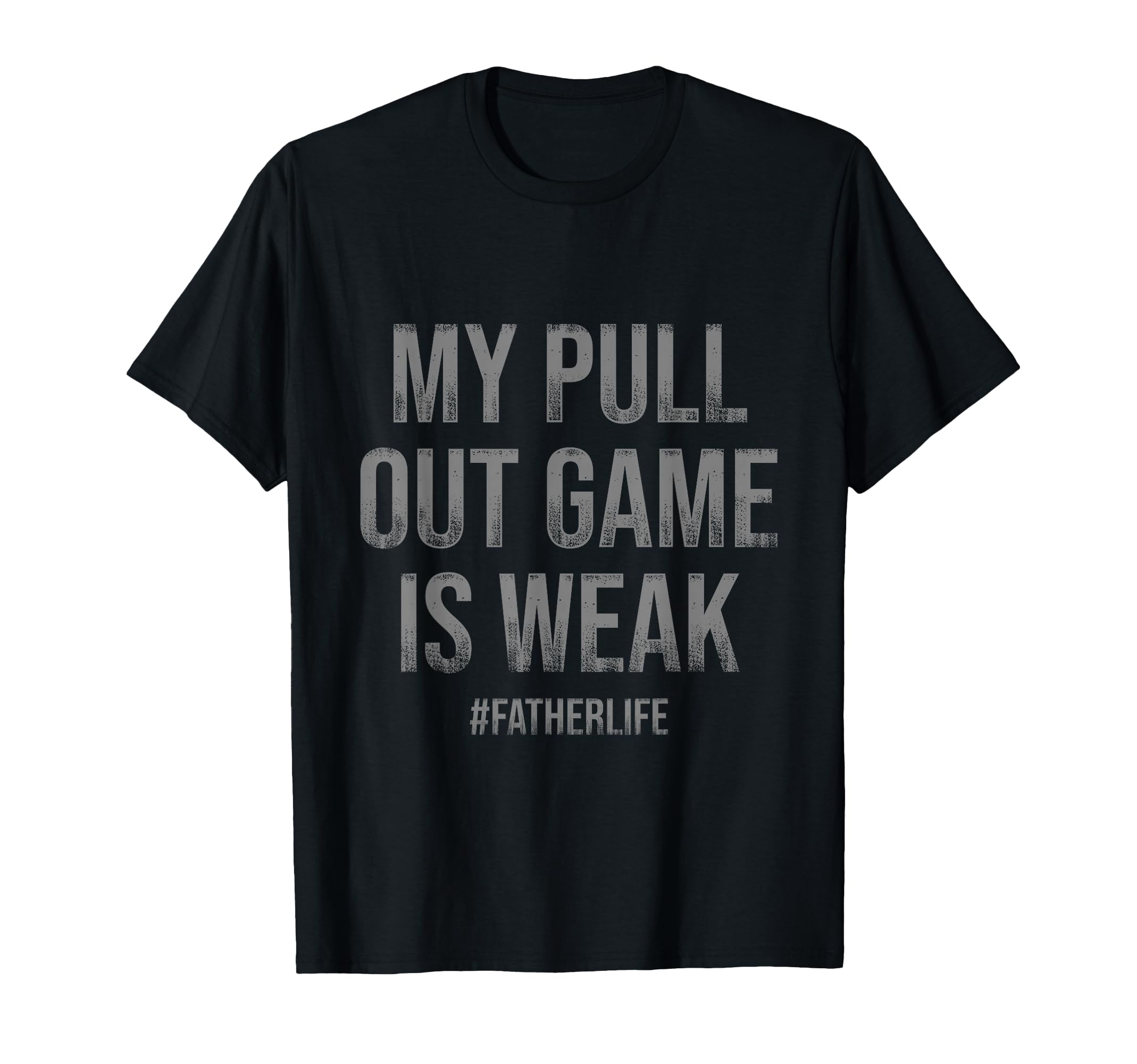 All Tees My Pull Out Game Is Weak Sweatshirt - Minimalist Print Men Women - T-Shirt, Sweatshirt, Hoodie