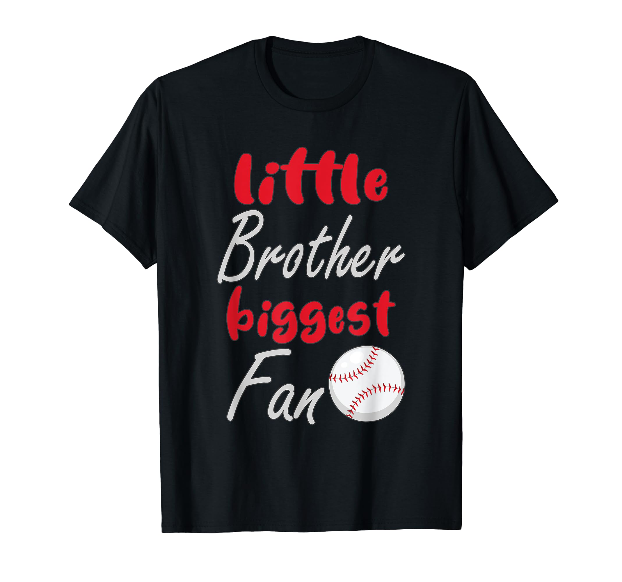 Little Brother Biggest Fan T-Shirt - Casual Everyday Wear for Adults - T-Shirt, Sweatshirt, Hoodie