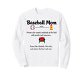 Baseball Mom Definition Gifts Sweatshirt - Casual Everyday Wear Men Women - T-Shirt, Sweatshirt, Hoodie