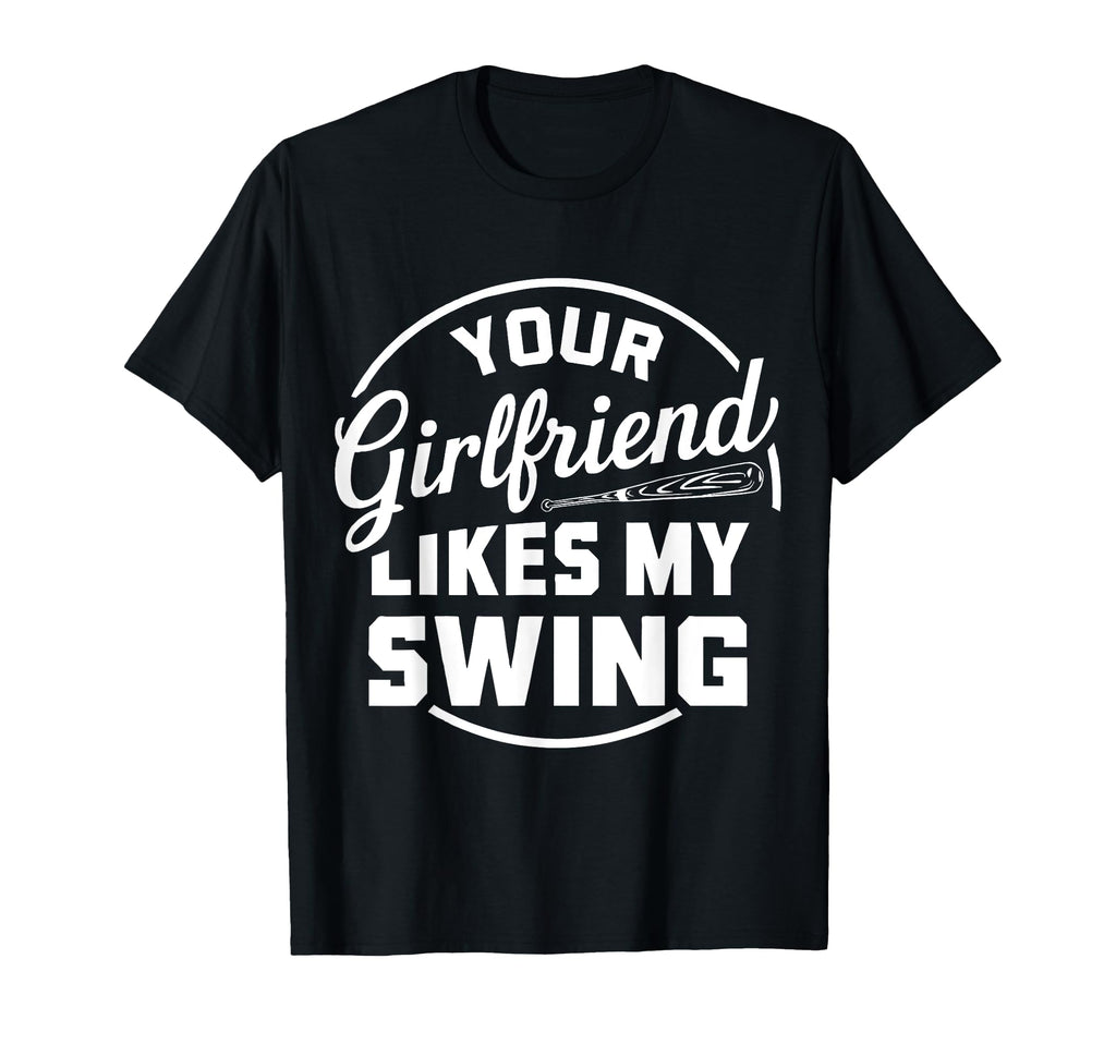 Funny Baseball Your Girlfriend Likes T-Shirt - Minimalist Print for Adults - T-Shirt, Sweatshirt, Hoodie