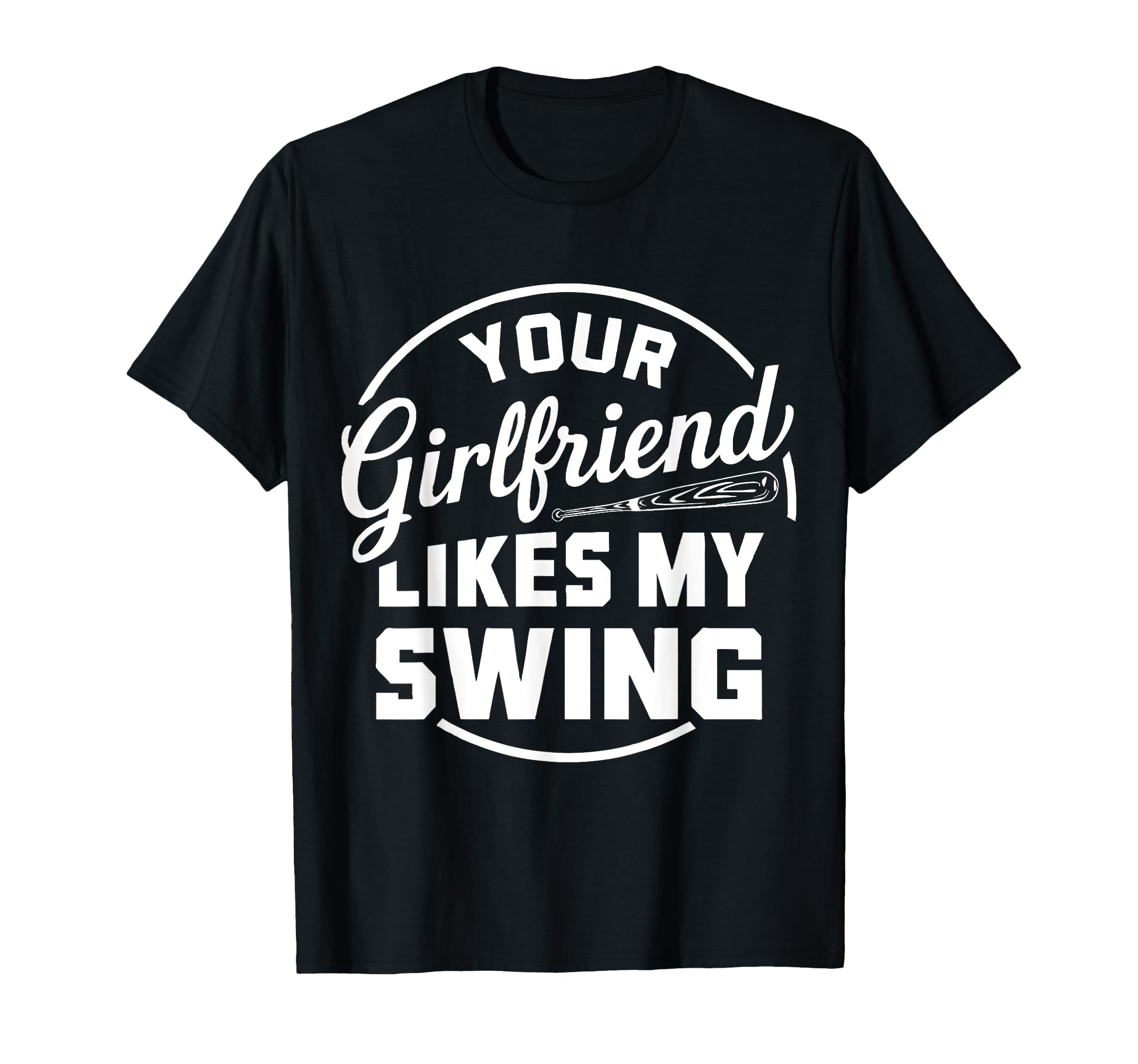 Funny Baseball Your Girlfriend Likes T-Shirt - Minimalist Print for Adults - T-Shirt, Sweatshirt, Hoodie