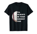 Baseball Lover Ill Always Be Your T-Shirt - Aesthetic Graphic for Adults - T-Shirt, Sweatshirt, Hoodie