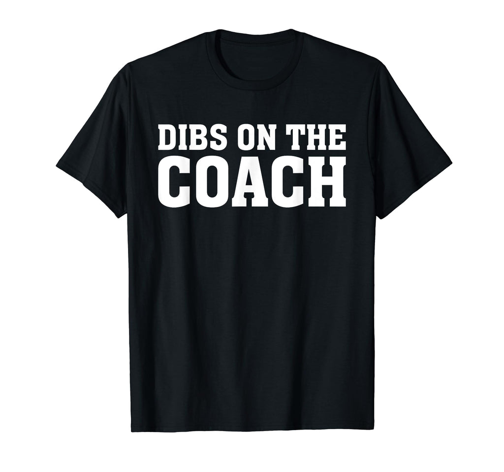 Dibs Coach Softball Baseball T-Shirt - Custom Art Print for Adults - T-Shirt, Sweatshirt, Hoodie