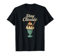 Stay Ice Cream Sundae T-Shirt - Fun Novelty Design Men Women - T-Shirt, Sweatshirt, Hoodie