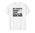 My Favorite Baseball Player Calls Me T-Shirt - Streetwear Style Men Women - T-Shirt, Sweatshirt, Hoodie