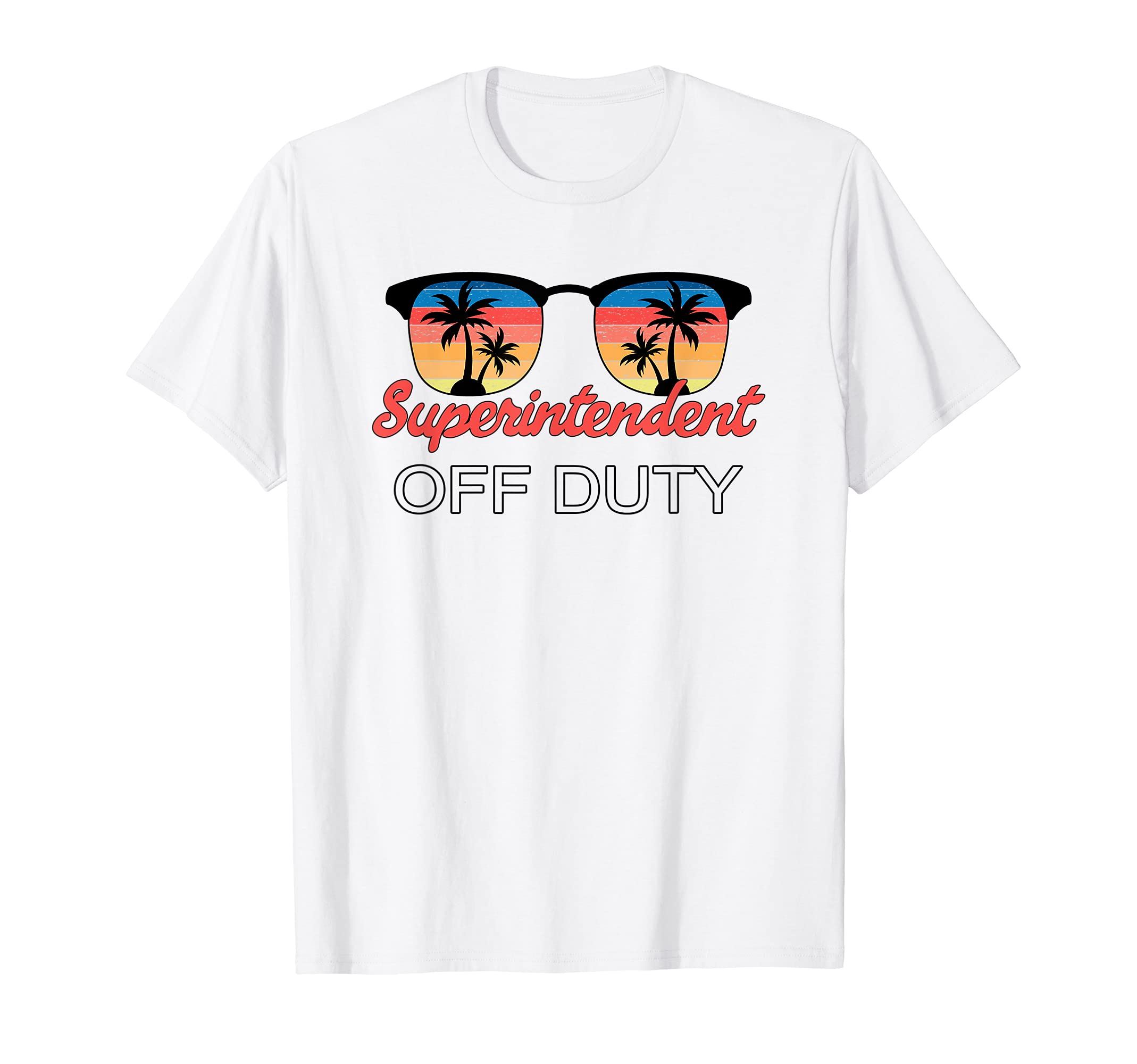 Superintendent Off Duty Sunset T-Shirt - Casual Everyday Wear Unisex - T-Shirt, Sweatshirt, Hoodie