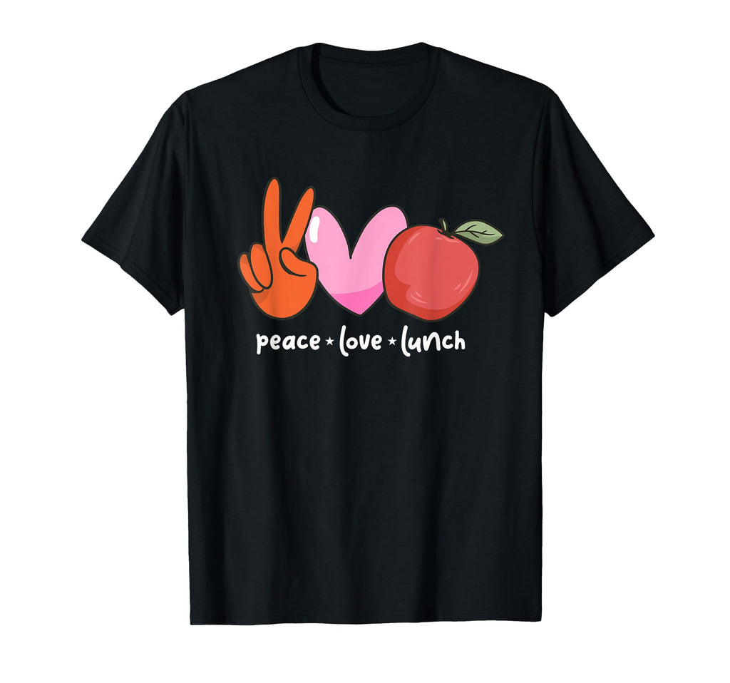 Peace Love Lunch Cafeteria Crew T-Shirt - Streetwear Style for Adults - T-Shirt, Sweatshirt, Hoodie