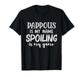 Pappous Is My Name Spoiling Is My Game T-Shirt - Unique Graphic Unisex - T-Shirt, Sweatshirt, Hoodie