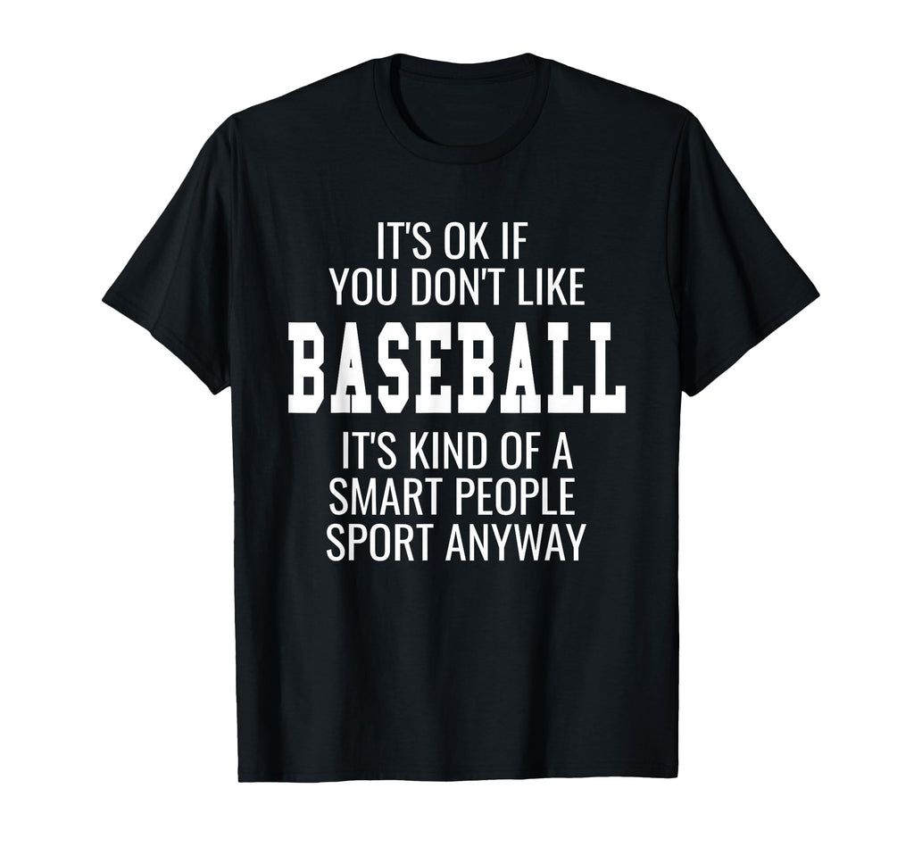 Funny Baseball Shirts Gift Sayings T-Shirt - Aesthetic Graphic Men Women - T-Shirt, Sweatshirt, Hoodie