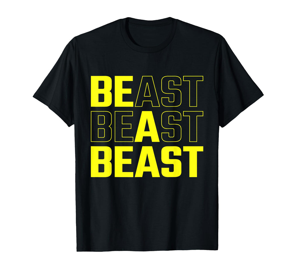 Be Beast Funny Gym Workout Small T-Shirt - Trendy Graphic Unisex - T-Shirt, Sweatshirt, Hoodie