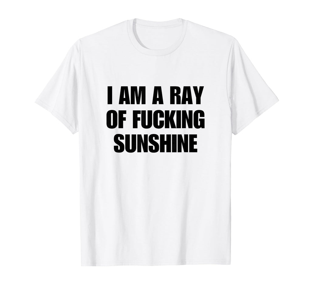 I Am Ray Fucking Sunshine Y2K Aesthetic T-Shirt - Graphic Print Men Women - T-Shirt, Sweatshirt, Hoodie