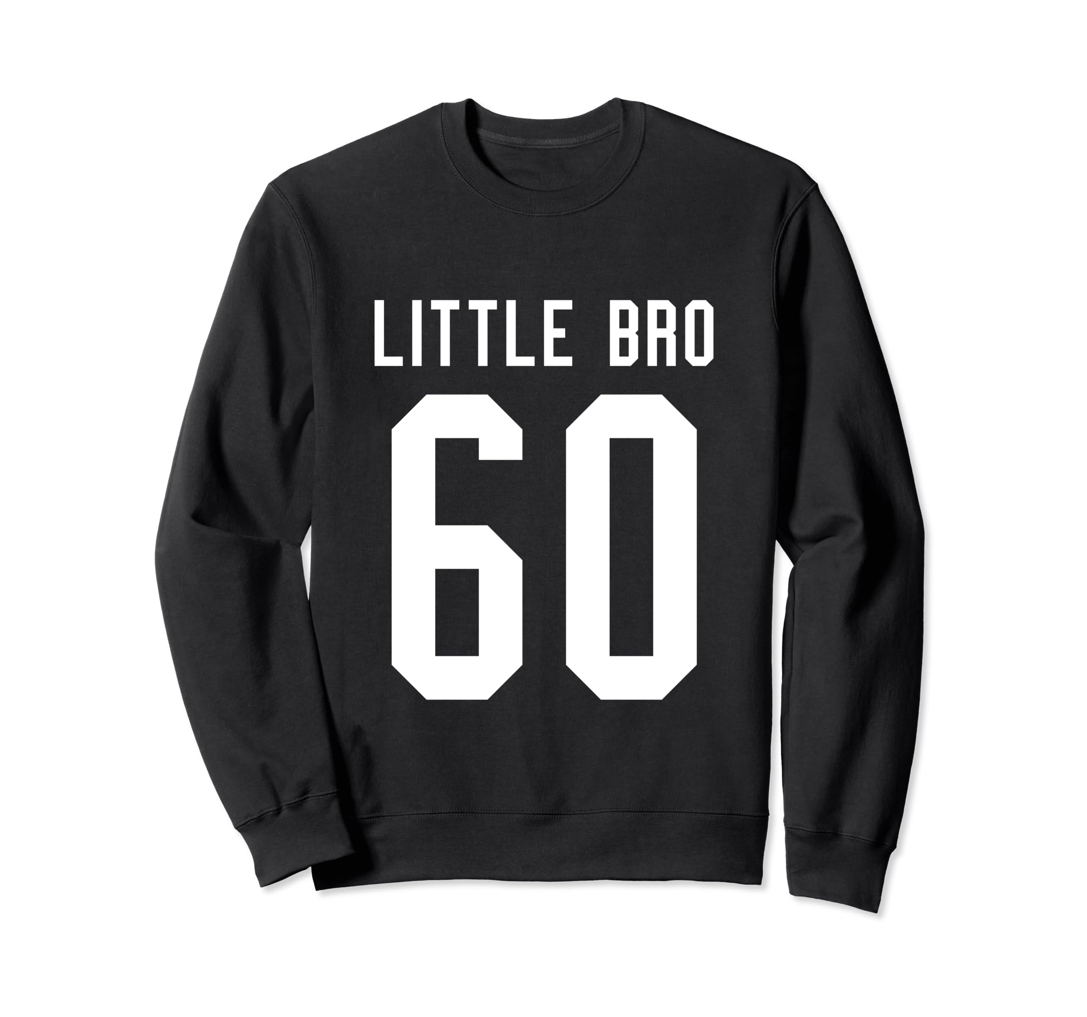 Number 60 Little Bro Biggest Fan Sweatshirt - Graphic Print for Adults - T-Shirt, Sweatshirt, Hoodie