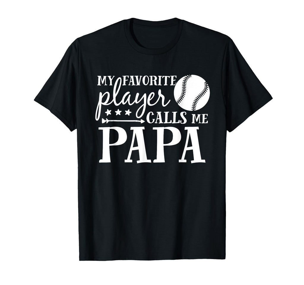 My Favorite Player Calls Me Papa T-Shirt - Streetwear Style for Adults - T-Shirt, Sweatshirt, Hoodie