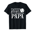My Favorite Player Calls Me Papa T-Shirt - Streetwear Style for Adults - T-Shirt, Sweatshirt, Hoodie