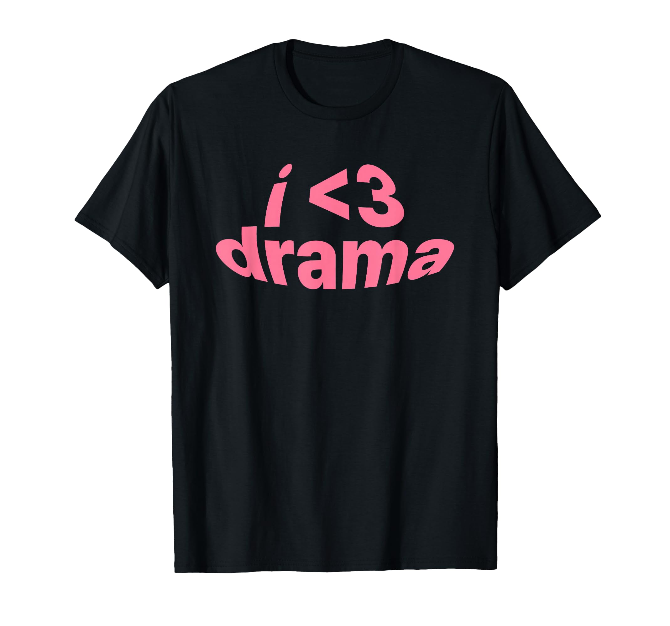 I Love Drama I Heart Drama Y2K T-Shirt - Streetwear Style Men Women - T-Shirt, Sweatshirt, Hoodie