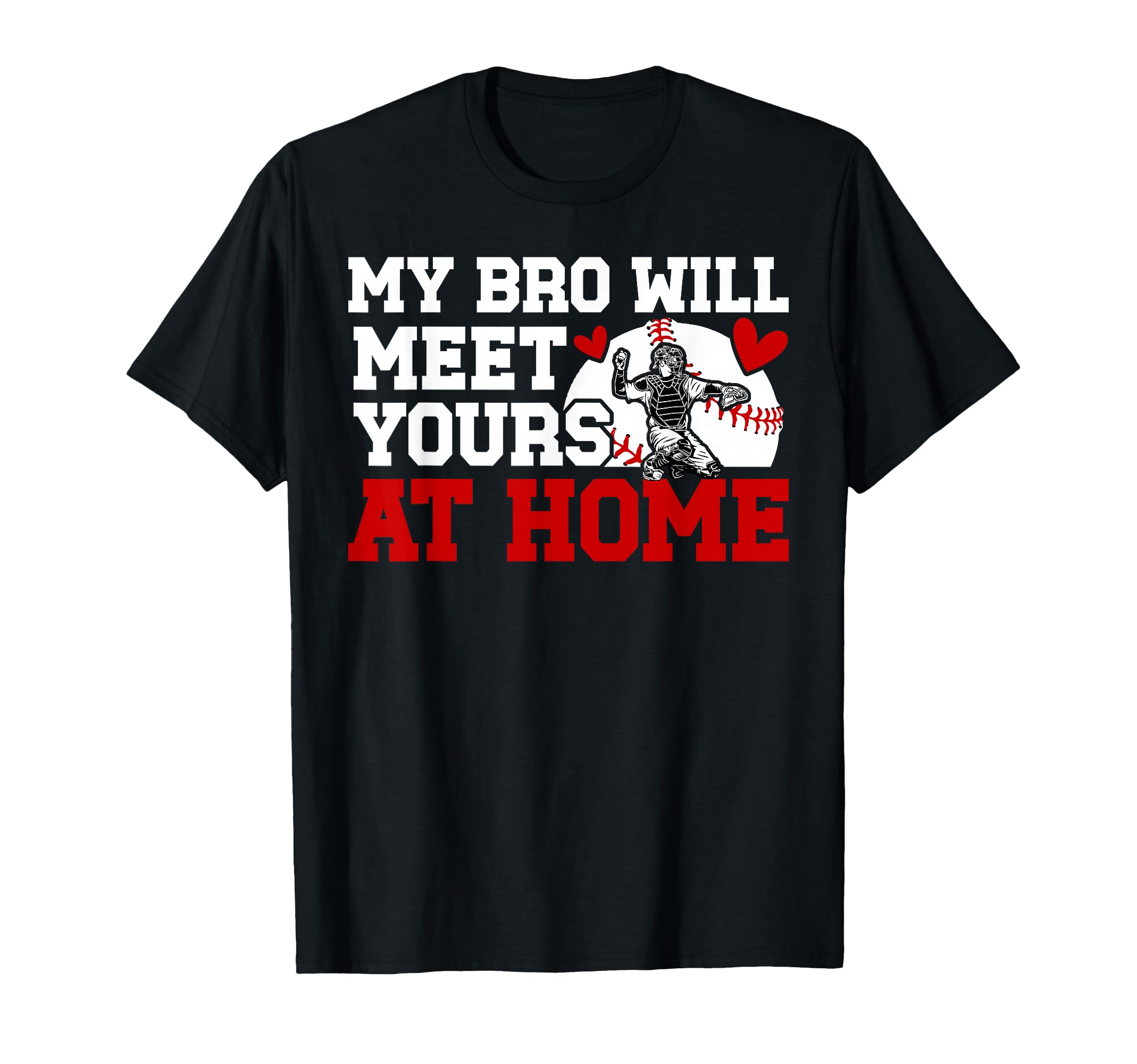 Baseball Catcher Sister Funny Sister T-Shirt - Streetwear Style for Adults - T-Shirt, Sweatshirt, Hoodie