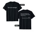 Dear Person Behind Me You Are Enough T-Shirt - Trendy Graphic for Adults - T-Shirt, Sweatshirt, Hoodie