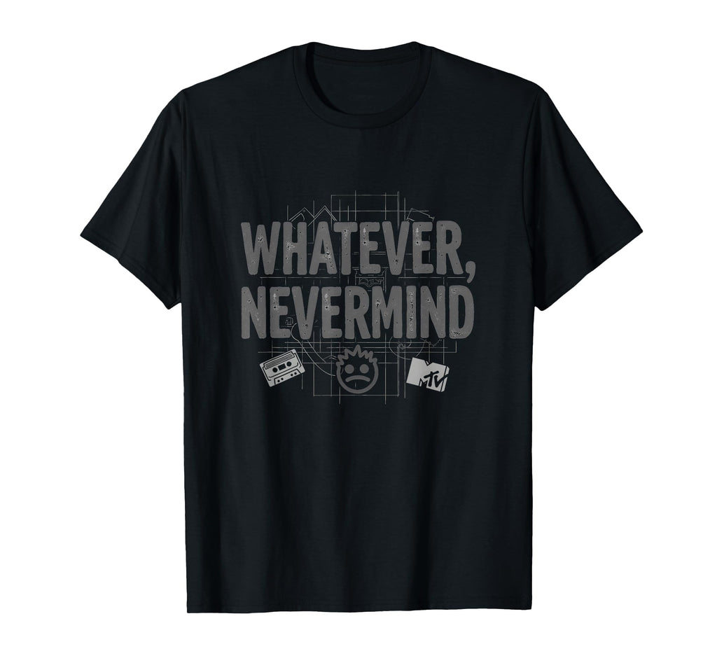Whatever Nevermind Gen X Nostalgic T-Shirt - Casual Everyday Wear Unisex - T-Shirt, Sweatshirt, Hoodie