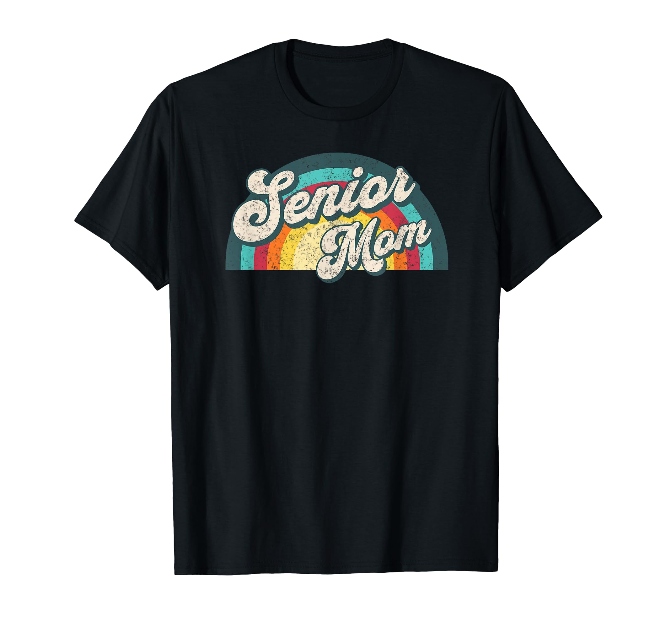 Senior Mom No Year Distressed Rainbow T-Shirt - Novelty Apparel Unisex - T-Shirt, Sweatshirt, Hoodie