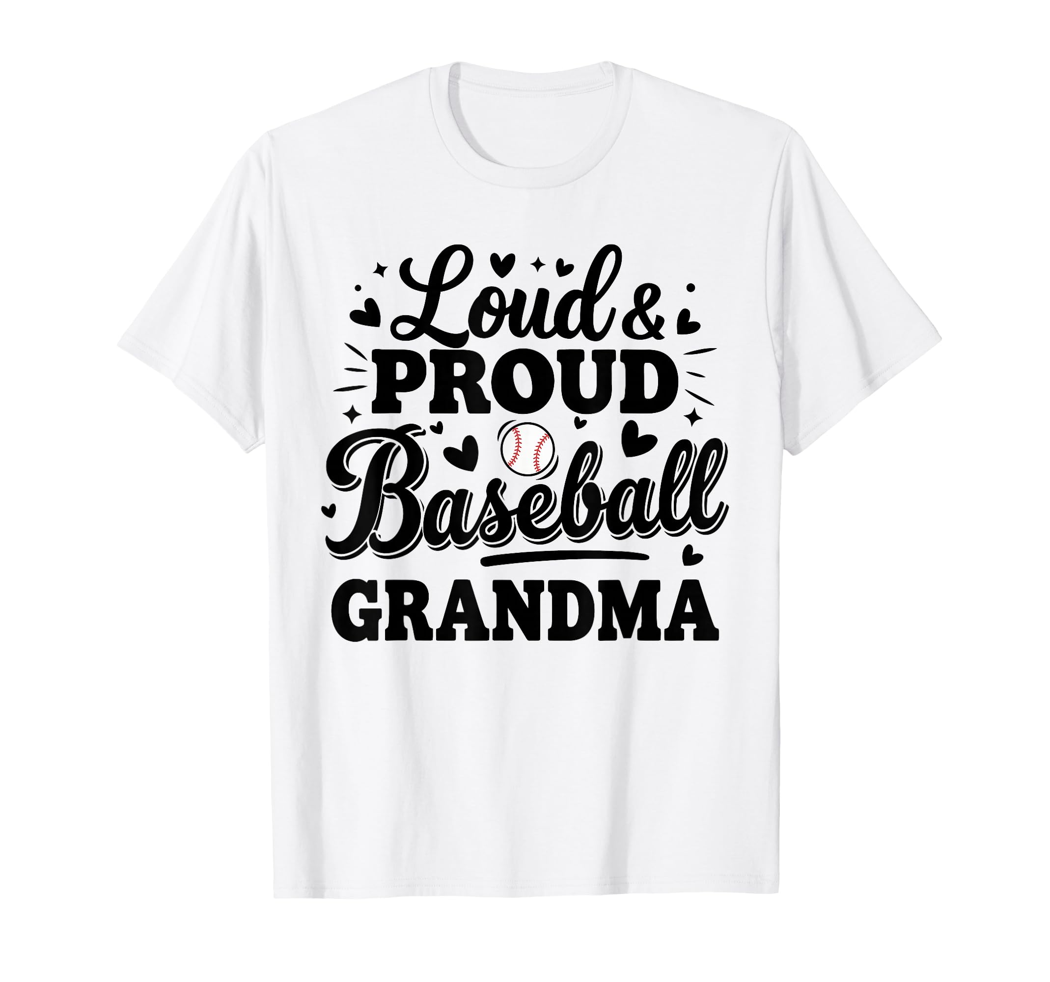 Loud Proud Baseball Grandma Squad T-Shirt - Novelty Apparel for Adults - T-Shirt, Sweatshirt, Hoodie