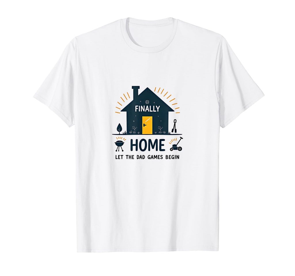 Finally Home Let Anime Dad Games Begin T-Shirt - Custom Art Print Unisex - T-Shirt, Sweatshirt, Hoodie