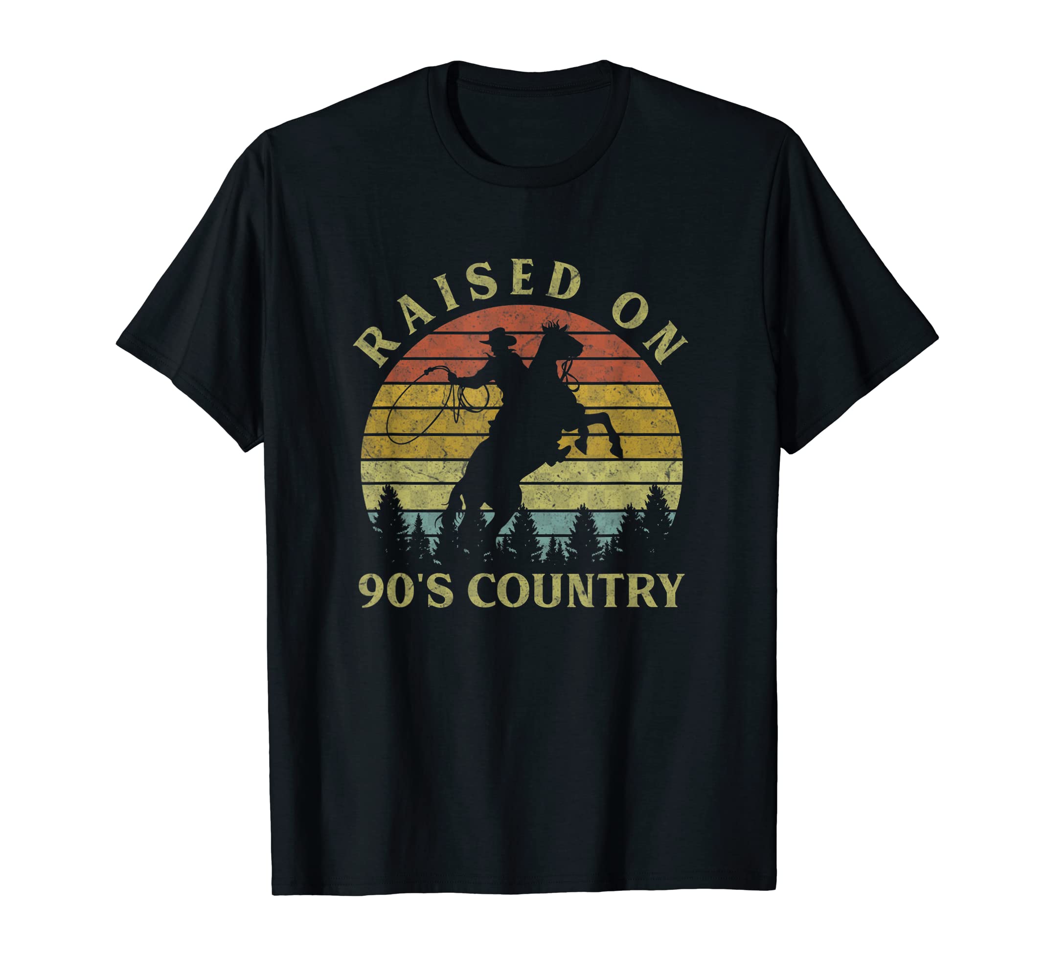 Raised 90S Country Cowboy Riding Horse T-Shirt - Aesthetic Graphic Unisex - T-Shirt, Sweatshirt, Hoodie