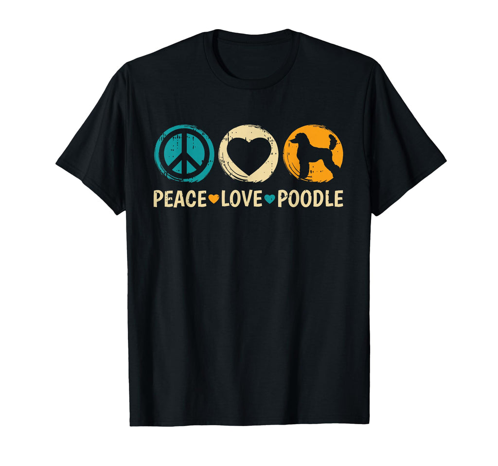 Peace Love Poodle Dog Puppy Lover Owner T-Shirt - Graphic Print Unisex - T-Shirt, Sweatshirt, Hoodie