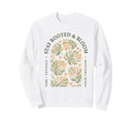 Funny Plant Rooted Boho Monstera Sweatshirt - Aesthetic Graphic Men Women - T-Shirt, Sweatshirt, Hoodie