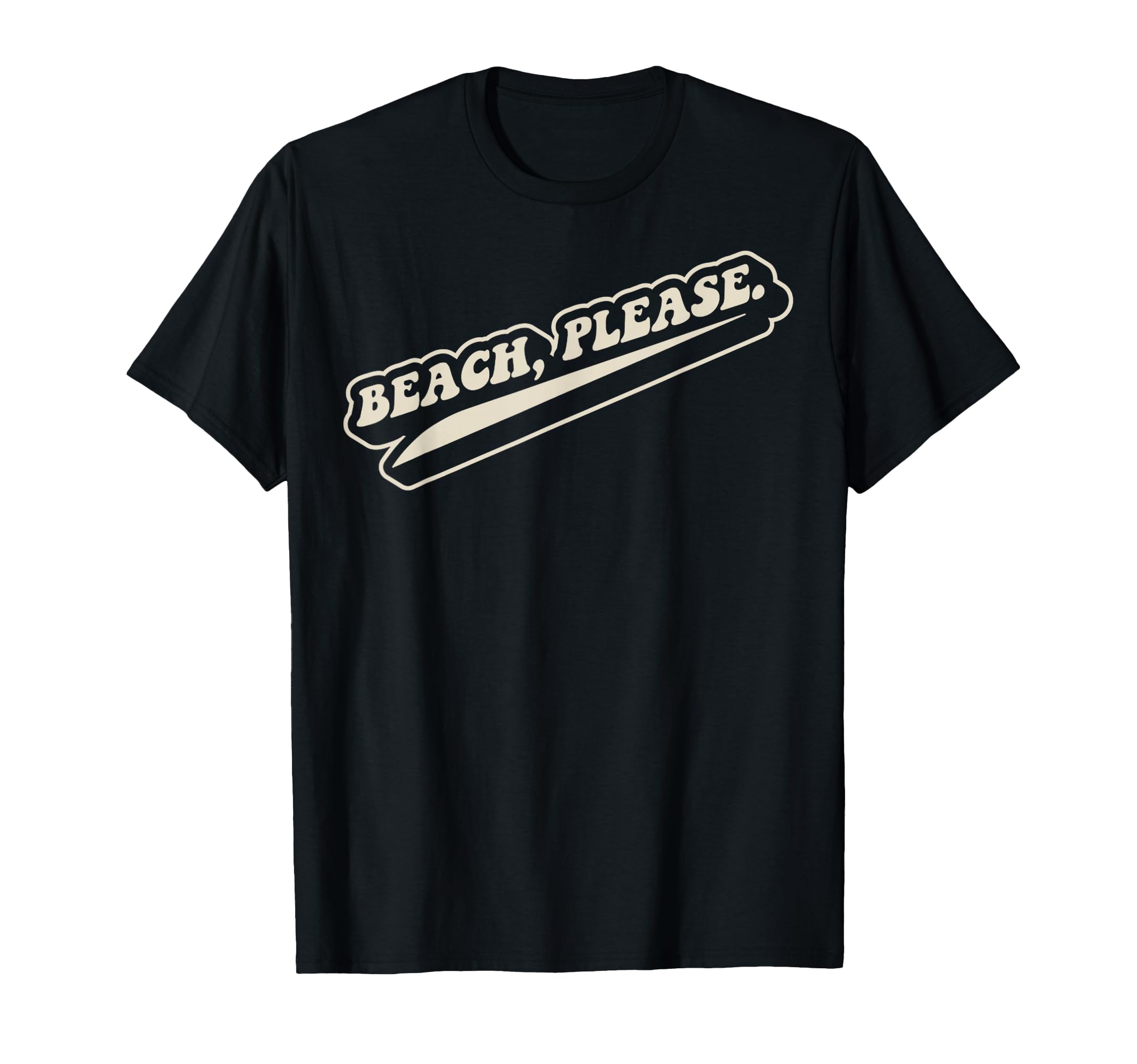 Beach Please Funny 70S Summer Vacation T-Shirt - Graphic Print Unisex - T-Shirt, Sweatshirt, Hoodie
