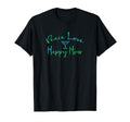 Peace Love Happy Hour Martini Bar T-Shirt - Fun Novelty Design for Adults - T-Shirt, Sweatshirt, Hoodie