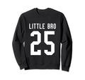 Number 25 Little Bro Biggest Fan Sweatshirt - Graphic Print for Adults - T-Shirt, Sweatshirt, Hoodie