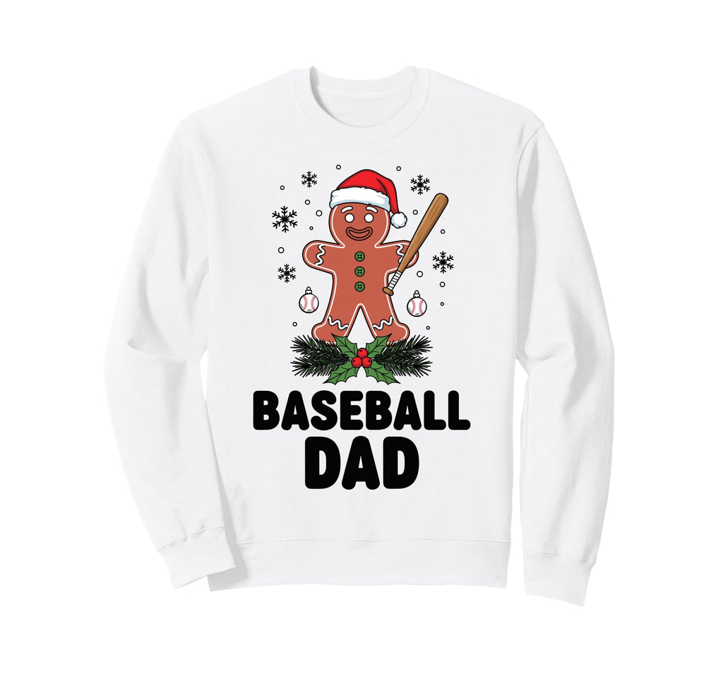 Funny Baseball Dad Gingerbread Sweatshirt - Unique Graphic Men Women - T-Shirt, Sweatshirt, Hoodie