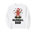 Funny Baseball Dad Gingerbread Sweatshirt - Unique Graphic Men Women - T-Shirt, Sweatshirt, Hoodie