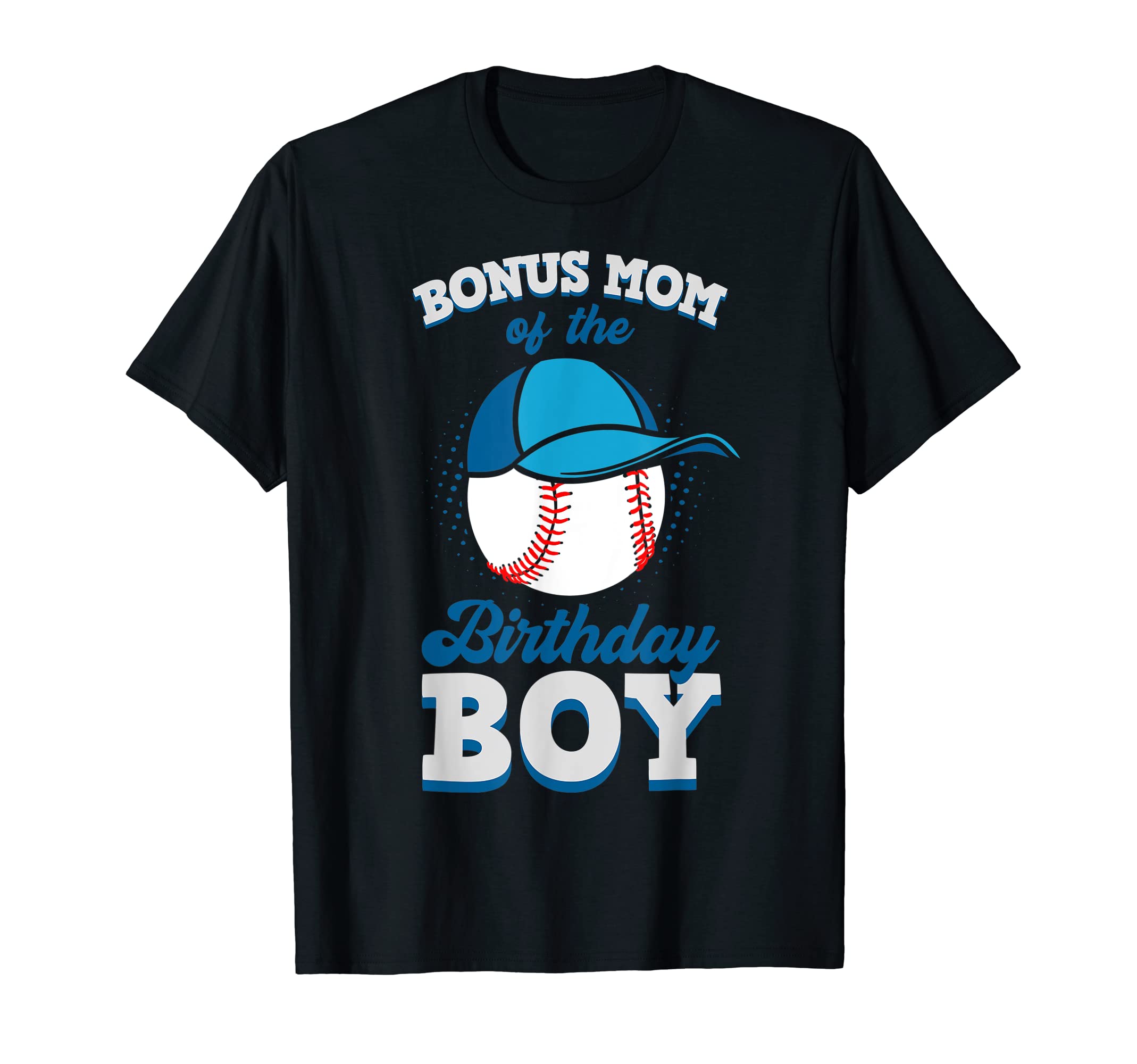 Bonus Mom Birthday Baseball Theme T-Shirt - Fun Novelty Design Unisex - T-Shirt, Sweatshirt, Hoodie