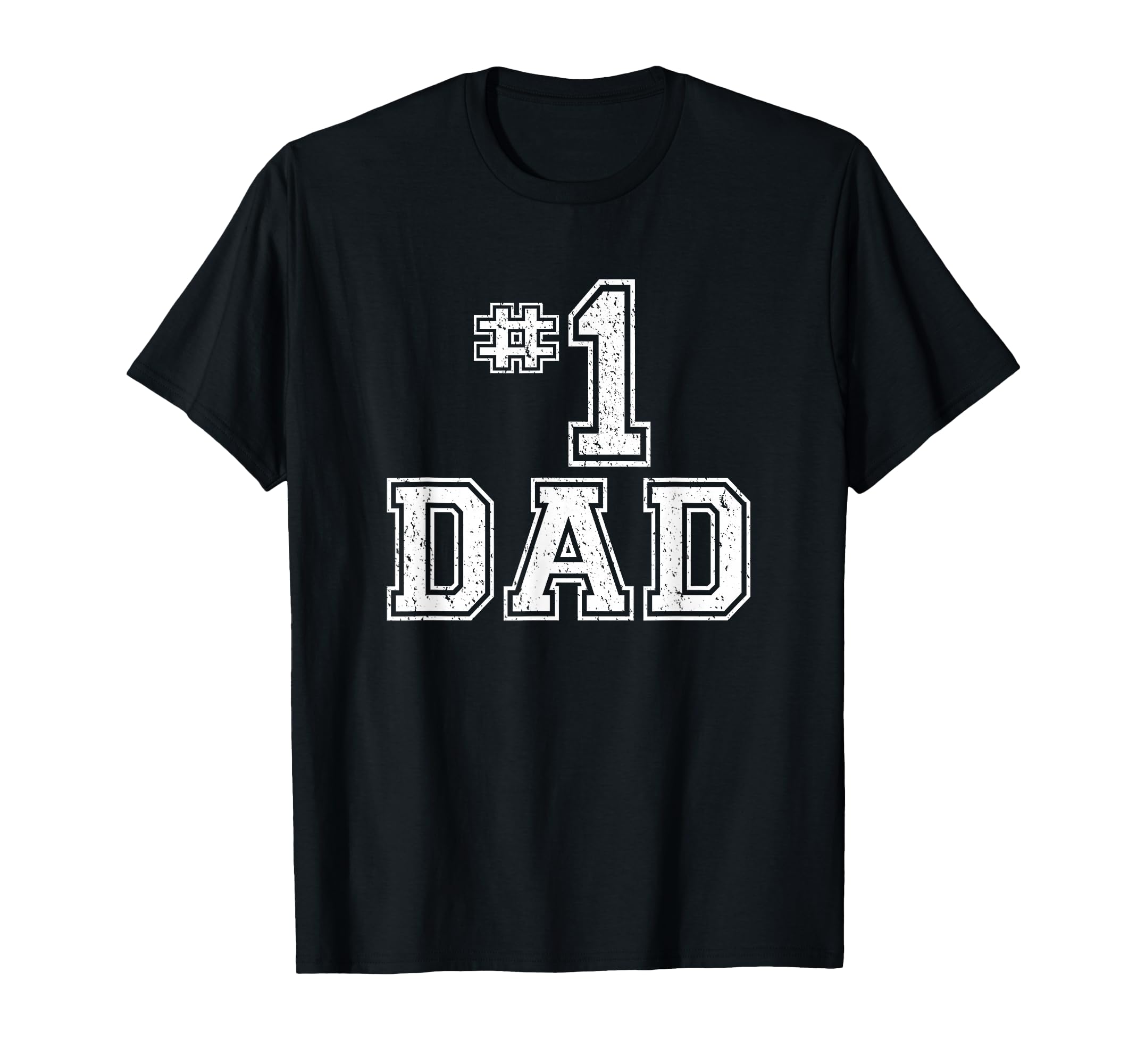 1 Dad Number One Fathers Day T-Shirt - Fun Novelty Design Men Women - T-Shirt, Sweatshirt, Hoodie