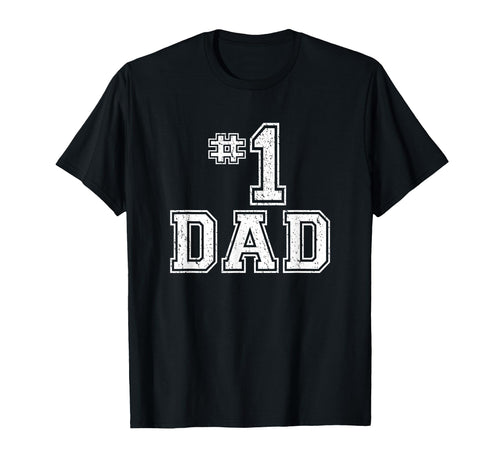 1 Dad Number One Fathers Day T-Shirt - Fun Novelty Design Men Women - T-Shirt, Sweatshirt, Hoodie