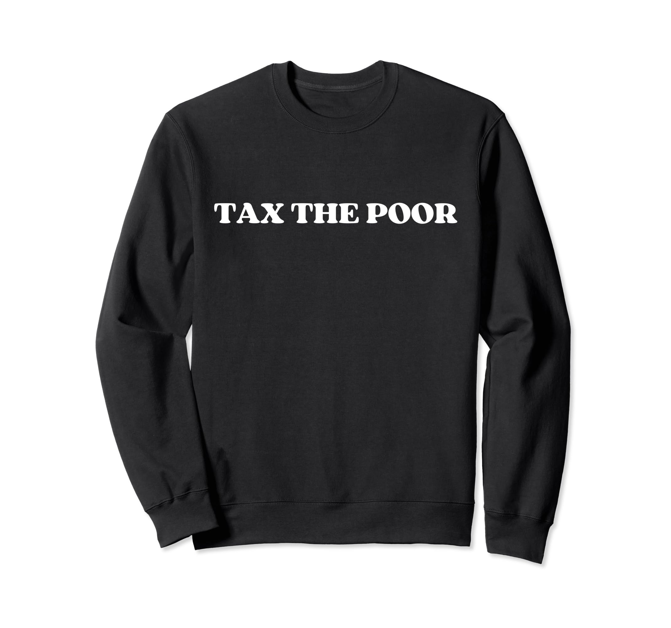 Tax Poor Y2K Aesthetic Trendy Sweatshirt - Streetwear Style Unisex - T-Shirt, Sweatshirt, Hoodie