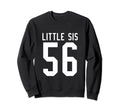 Number 56 Little Sis Biggest Fan Sweatshirt - Aesthetic Graphic for Adults - T-Shirt, Sweatshirt, Hoodie