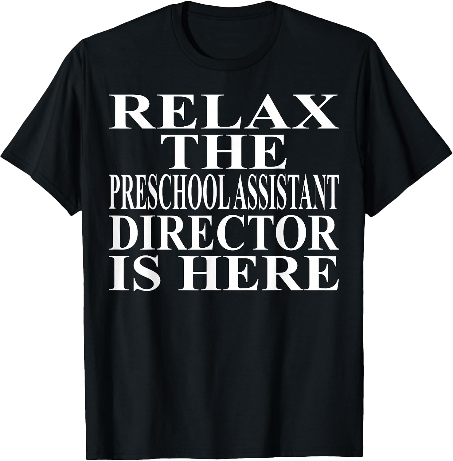 Cool Preschool Director Humor Quote Merch - Adult & Kids T-Shirts, Sweatshirts & Hoodies apparel design preview 1
