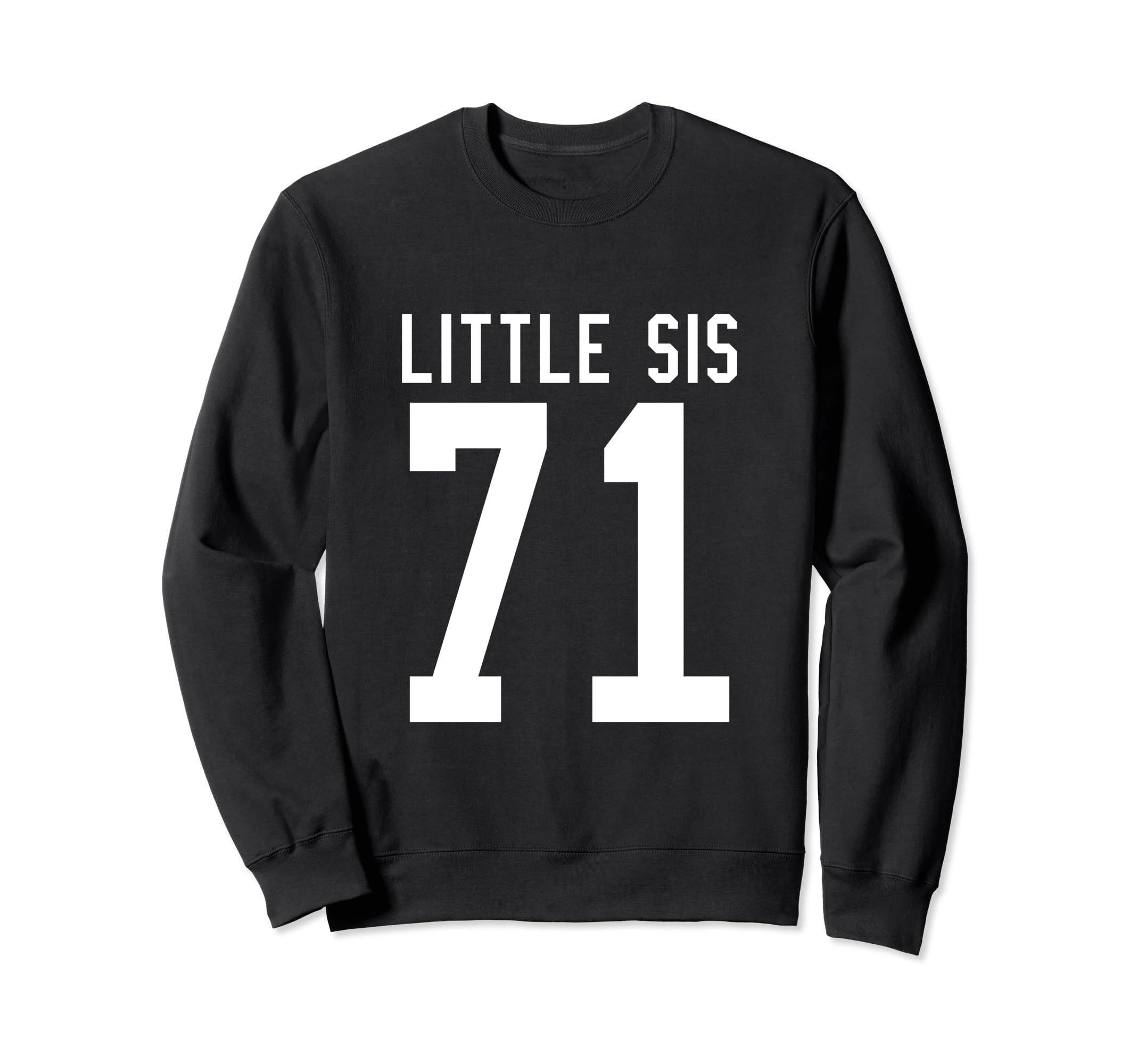 Number 71 Little Sis Biggest Fan Sweatshirt - Minimalist Print Unisex - T-Shirt, Sweatshirt, Hoodie