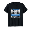 Baseball Players Have Prettiest Girlfriends T-Shirt - Graphic Print Unisex - T-Shirt, Sweatshirt, Hoodie