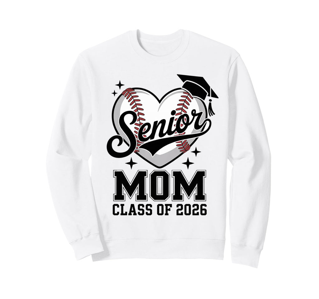 Proud Senior Mom Class 2026 Sweatshirt - Novelty Apparel for Adults - T-Shirt, Sweatshirt, Hoodie