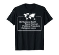 Birthplace Earth Race Human Freedom T-Shirt - Trendy Graphic Men Women - T-Shirt, Sweatshirt, Hoodie