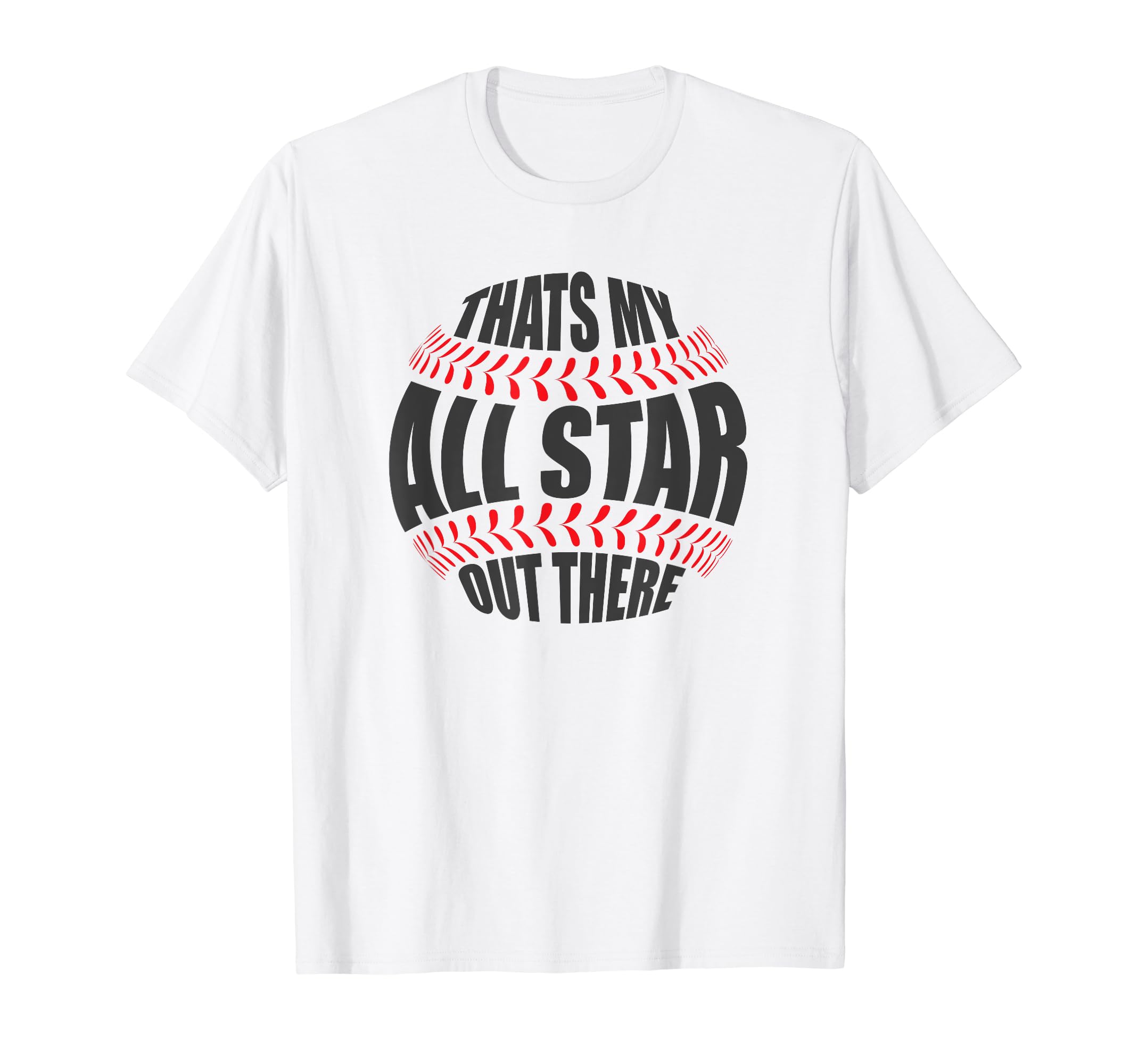 Thats My All Star Out There Baseball T-Shirt - Graphic Print for Adults - T-Shirt, Sweatshirt, Hoodie