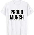 Proud Munch Funny Text Phrase Saying Slogan - Adult & Kids T-Shirts, Sweatshirts & Hoodies apparel design preview 1