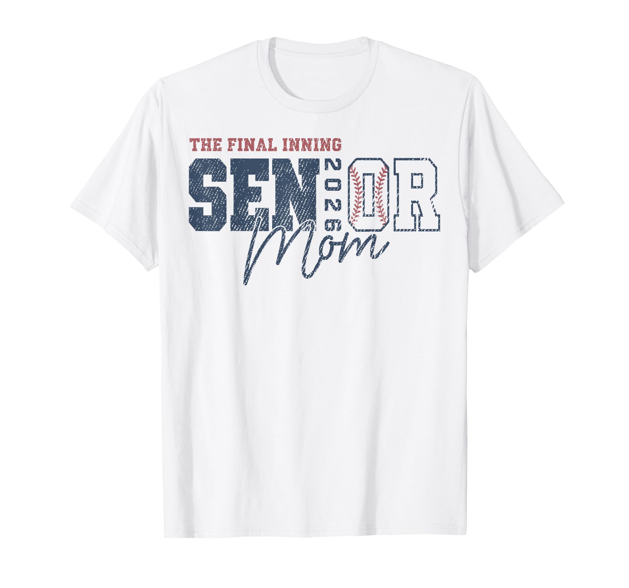 Baseball Senior Mom 2026 Final Inning T-Shirt - Streetwear Style Unisex - T-Shirt, Sweatshirt, Hoodie