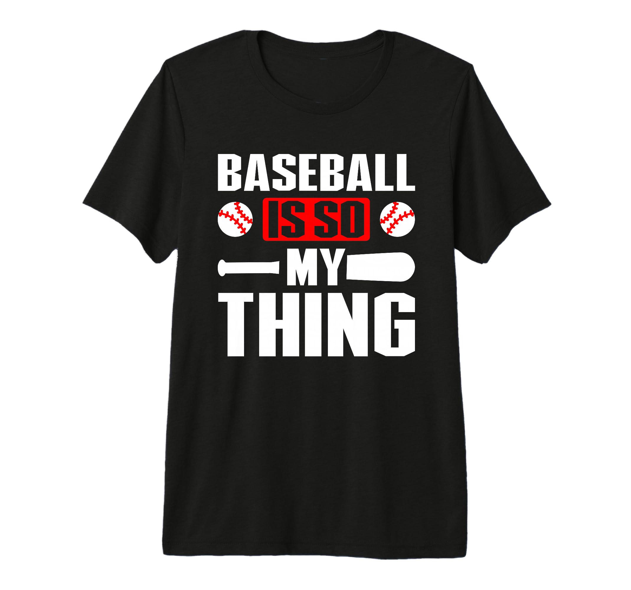 Baseball Is So My Thing Sport T-Shirt - Minimalist Print for Adults - T-Shirt, Sweatshirt, Hoodie