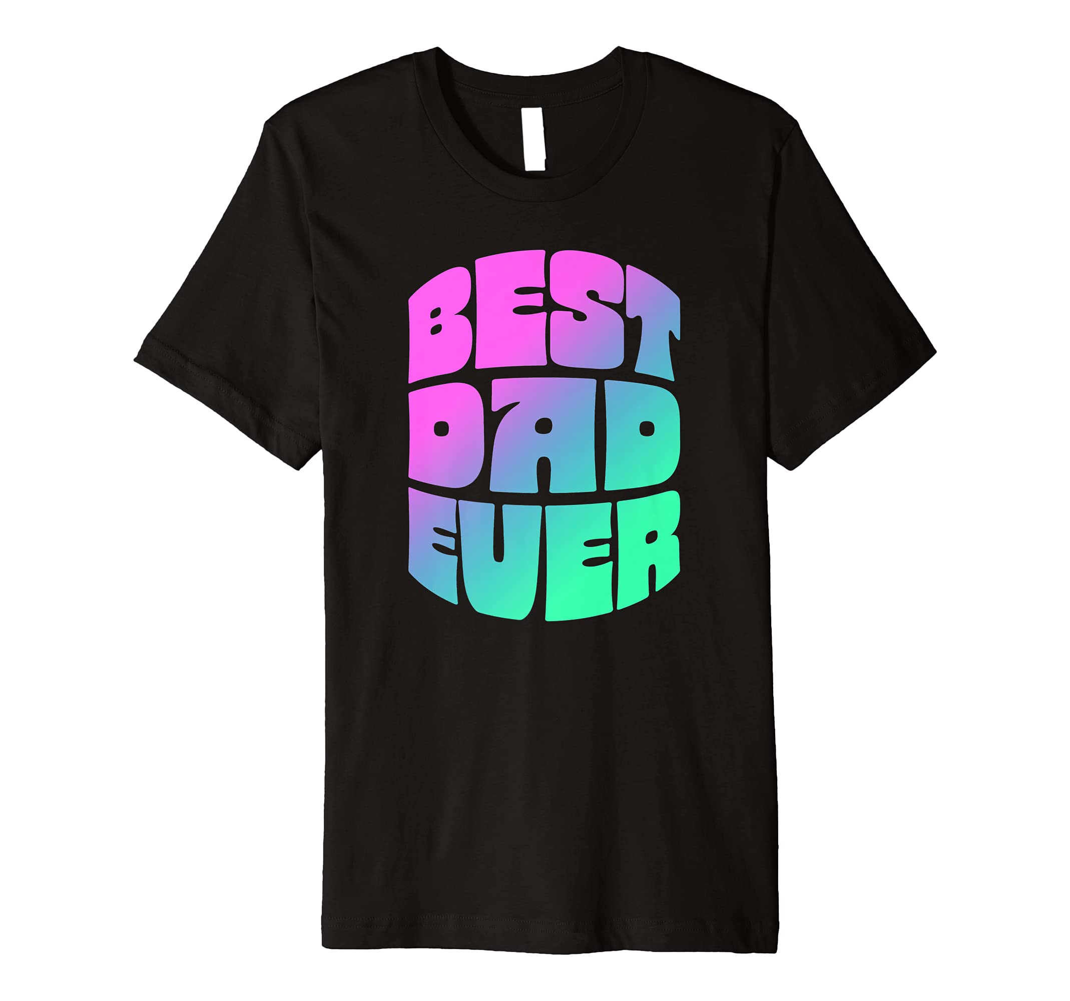 Best Dad Ever Seventies Typography T-Shirt - Minimalist Print Men Women - T-Shirt, Sweatshirt, Hoodie
